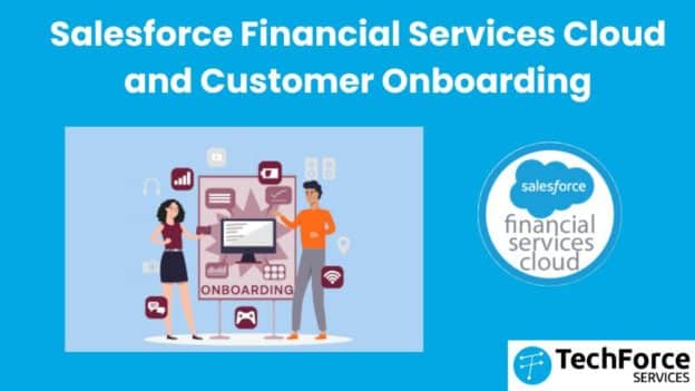 Salesforce Financial Services Cloud and Customer Onboarding